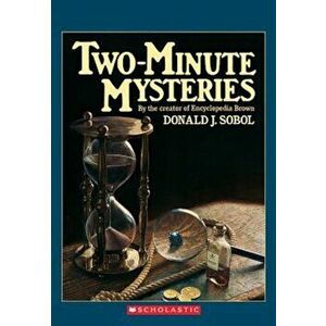 Two-Minute Mysteries, Paperback - Donald J. Sobol imagine
