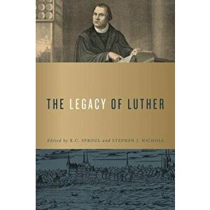 The Legacy of Luther, Hardcover imagine