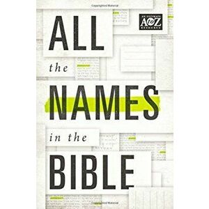 All the Names in the Bible, Paperback - Thomas Nelson imagine