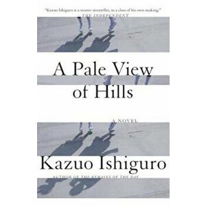 A Pale View of Hills, Paperback - Kazuo Ishiguro imagine