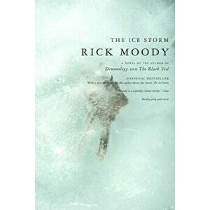 The Ice Storm, Paperback - Rick Moody imagine