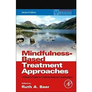 Mindfulness-Based Treatment Approaches, Paperback - Ruth Baer imagine
