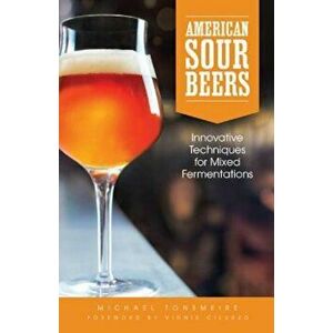 American Sour Beer, Paperback - Michael Tonsmeire imagine