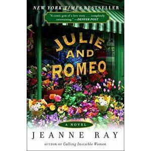 Julie and Romeo, Paperback - Jeanne Ray imagine