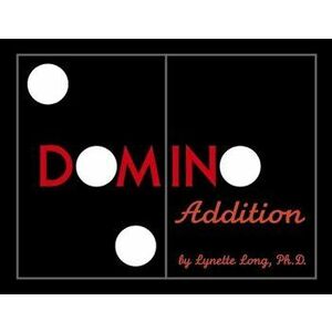 Domino Addition, Paperback - Lynette Long imagine