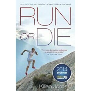 Run or Die, Paperback - Kilian Jornet imagine