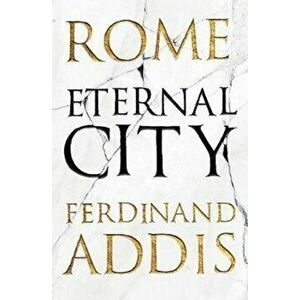 Rome, Hardcover - Ferdinand Addis imagine