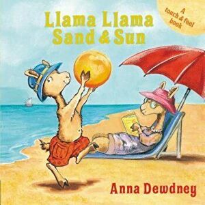 Llama Llama Sand and Sun, Hardcover - Anna Dewdney imagine