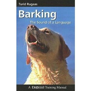 Barking: The Sound of a Language, Paperback - Turid Rugaas imagine