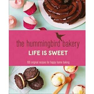 Hummingbird Bakery Life is Sweet, Hardcover - Tarek Malouf imagine
