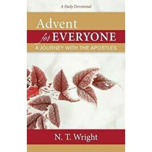 Advent for Everyone, Paperback - N. T. Wright imagine