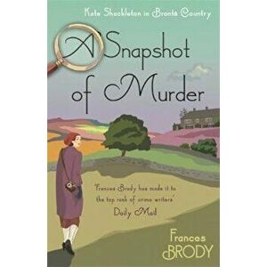 Snapshot of Murder, Paperback - Frances Brody imagine