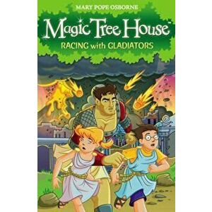 Magic Tree House 13: Racing With Gladiators, Paperback - Mary Osborne imagine