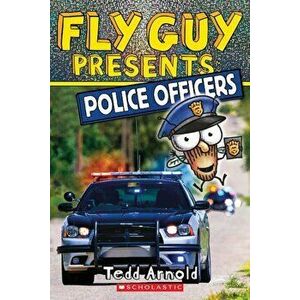 Fly Guy Presents: Police Officers, Paperback - Tedd Arnold imagine