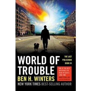 World of Trouble, Paperback - Ben H. Winters imagine