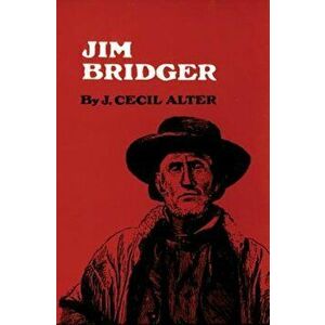 Jim Bridger, Paperback - J. Cecil Alter imagine