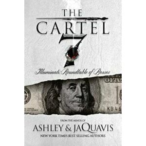 The Cartel 7: Illuminati: Roundtable of Bosses, Paperback - Ashley &. Jaquavis imagine