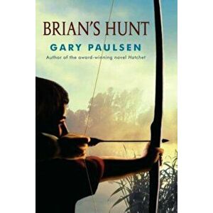 Brian's Hunt, Paperback - Gary Paulsen imagine