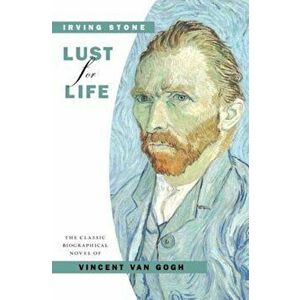 Lust for Life, Paperback - Irving Stone imagine