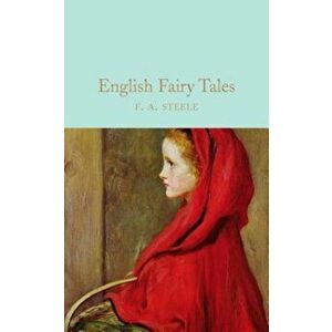 English Fairy Tales, Hardcover - F. A. Steel imagine