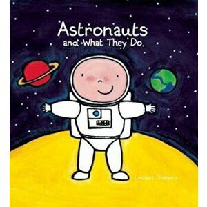 Astronauts and What They Do, Hardcover - Liesbet Slegers imagine