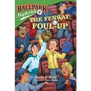 The Fenway Foul-Up, Paperback - David A. Kelly imagine
