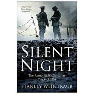 Silent Night, Paperback - Stanley Weintraub imagine