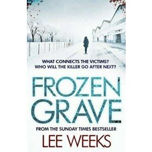 Frozen Grave, Paperback - Lee Weeks imagine