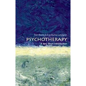 Psychotherapy: A Very Short Introduction, Paperback - Tom Burns imagine