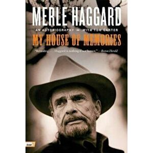 My House of Memories: An Autobiography, Paperback - Merle Haggard imagine