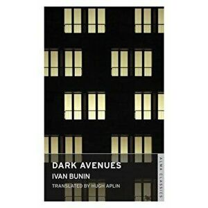 Dark Avenues, Paperback - Ivan Bunin imagine
