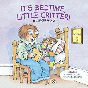 It's Bedtime, Little Critter (Little Critter), Paperback - Mercer Mayer imagine