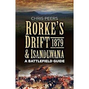 Rorke's Drift & Isandlwana 1879, Hardcover - Chris Peers imagine
