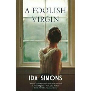 Foolish Virgin, Paperback - Ida Simons imagine