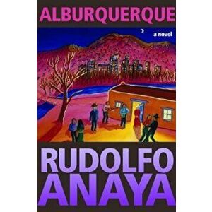 Alburquerque, Paperback - Rudolfo Anaya imagine