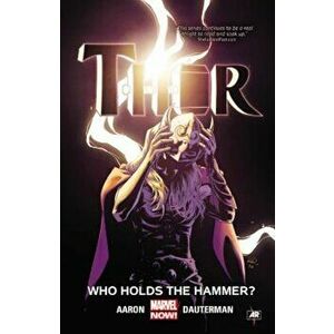 Thor, Volume 2: Who Holds the Hammer', Paperback - Jason Aaron imagine