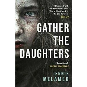 Gather the Daughters, Paperback imagine
