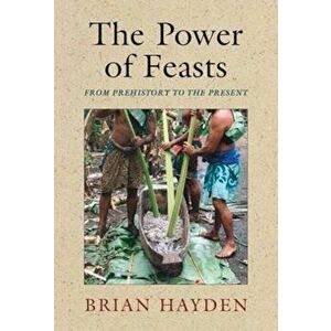Power of Feasts, Paperback - Brian Hayden imagine