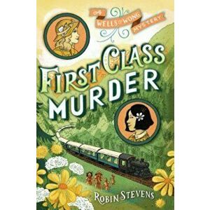 First Class Murder, Hardcover - Robin Stevens imagine