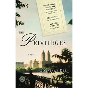 The Privileges, Paperback - Jonathan Dee imagine
