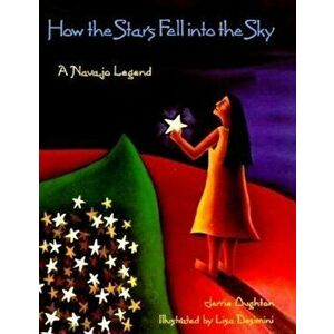 How the Stars Fell Into the Sky: A Navajo Legend, Paperback - Lisa Desimini imagine