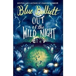 Out of the Wild Night, Hardcover - Blue Balliett imagine
