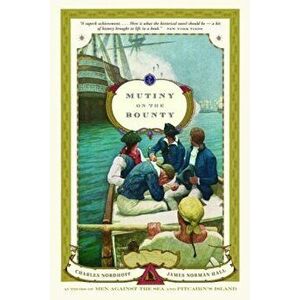 Mutiny on the Bounty, Paperback - Charles Hall Nordhoff imagine
