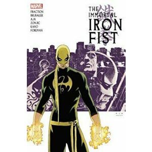 Immortal Iron Fist: The Complete Collection, Volume 1, Paperback - Ed Brubaker imagine