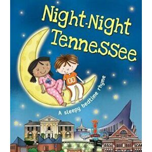 Night-Night Tennessee, Hardcover - Katherine Sully imagine