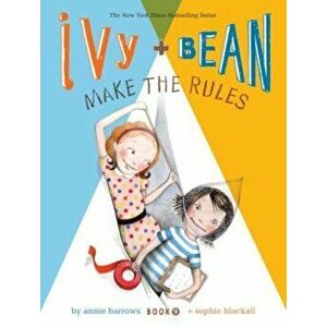 Ivy + Bean Make the Rules, Paperback - Annie Barrows imagine