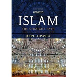 Islam: The Straight Path, Paperback - John L. Esposito imagine