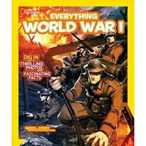 Everything World War I, Paperback - Karen L. Kenney imagine