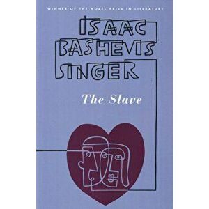 The Slave, Paperback - Isaac Bashevis Singer imagine