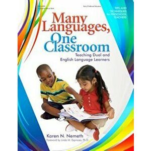 Many Languages, One Classroom: An Essential Literacy Tool, Paperback - Karen Nemeth imagine